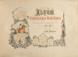 885.  Serafín María de Sotto Ab-Ach, conde de Clonard (1793-1862)Álbum de la caballería española desde sus primitivos tiempos hasta el día. Madrid, 1861.